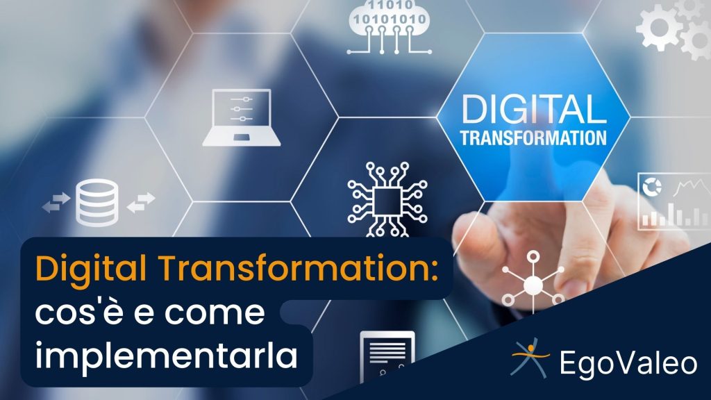 Digital transformation: cosa è e come implementarla