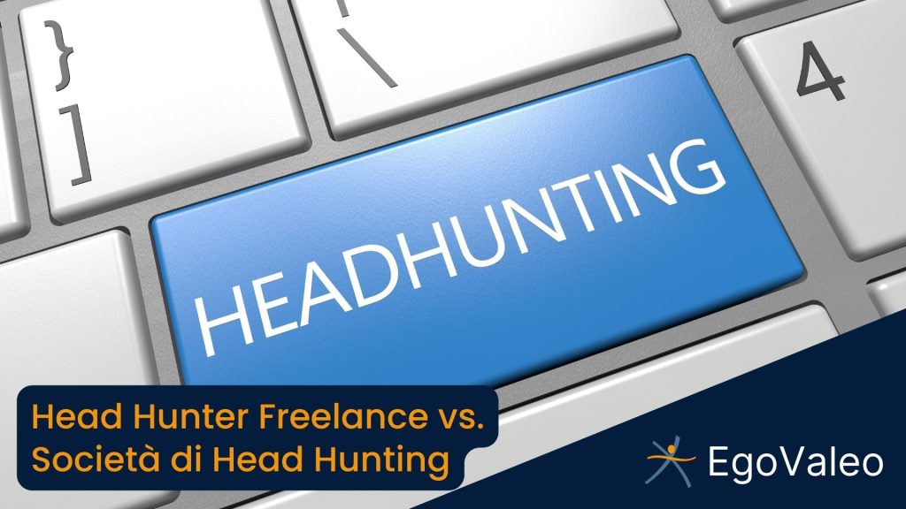 Head Hunter Freelance vs Società di Head Hunting